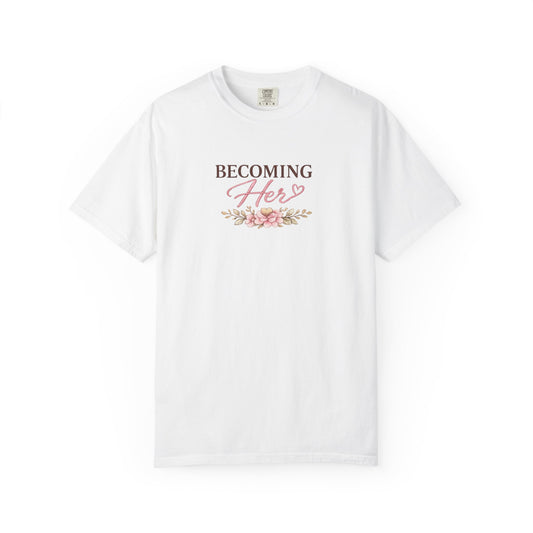 Becoming Her Floral Script T-Shirt | Healing Growing Becoming Back Print