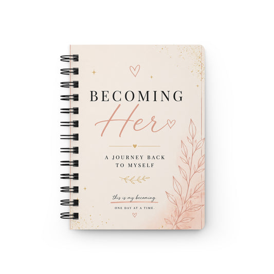Becoming Her Spiral Bound Journal | Self-Discovery Notebook