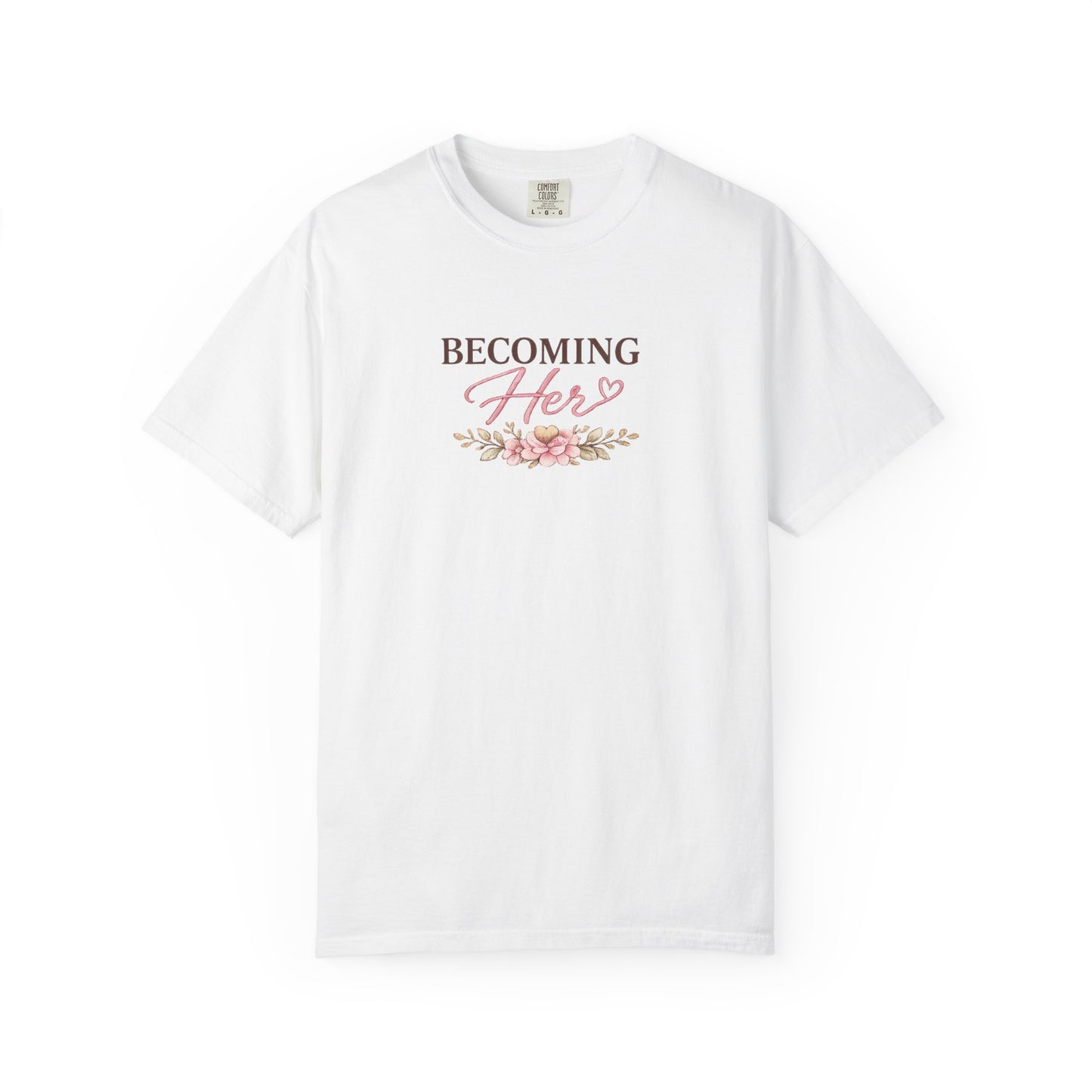 Becoming Her floral script T-shirt | healing growing becoming back print