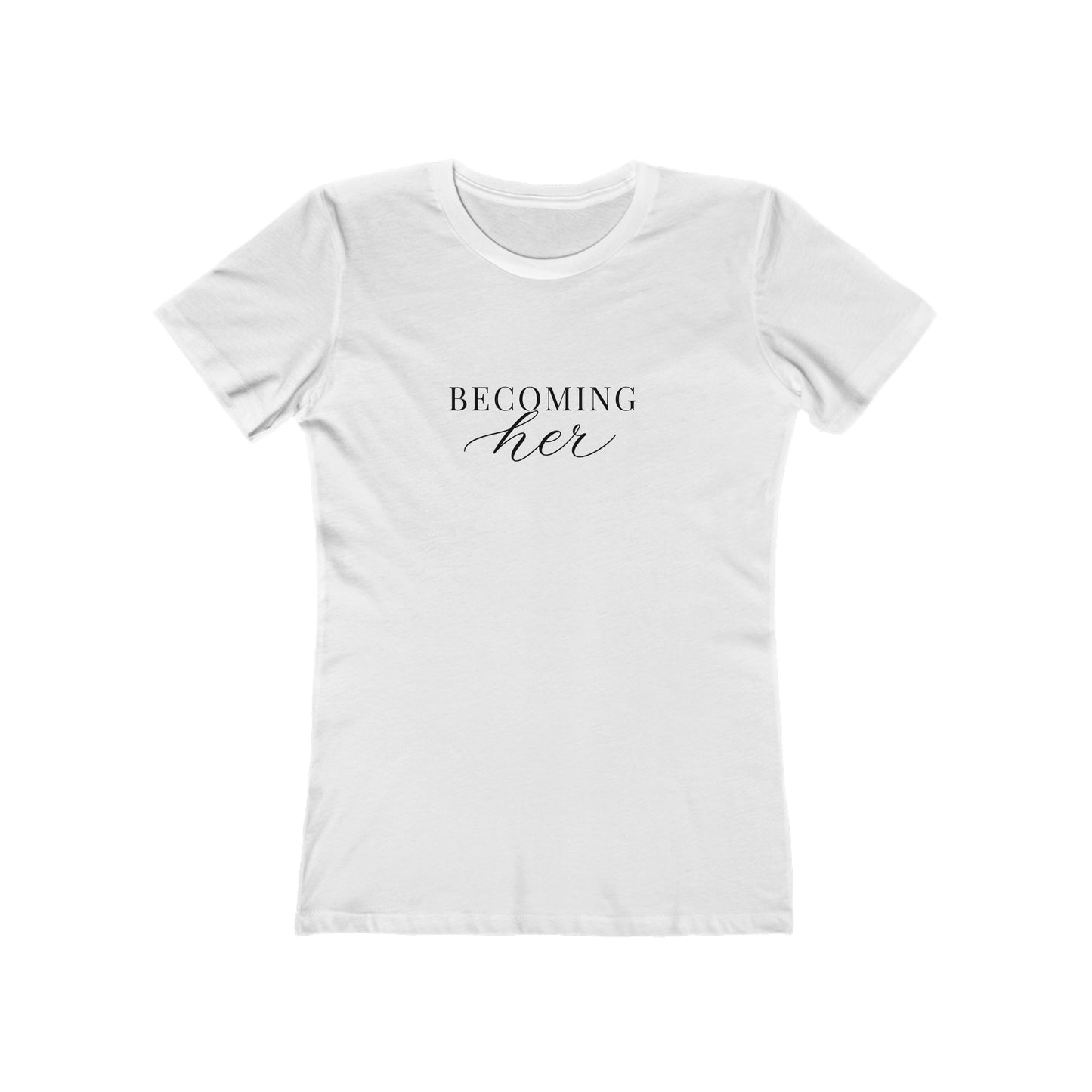 Becoming Her t-shirt | Feminine Script Tee