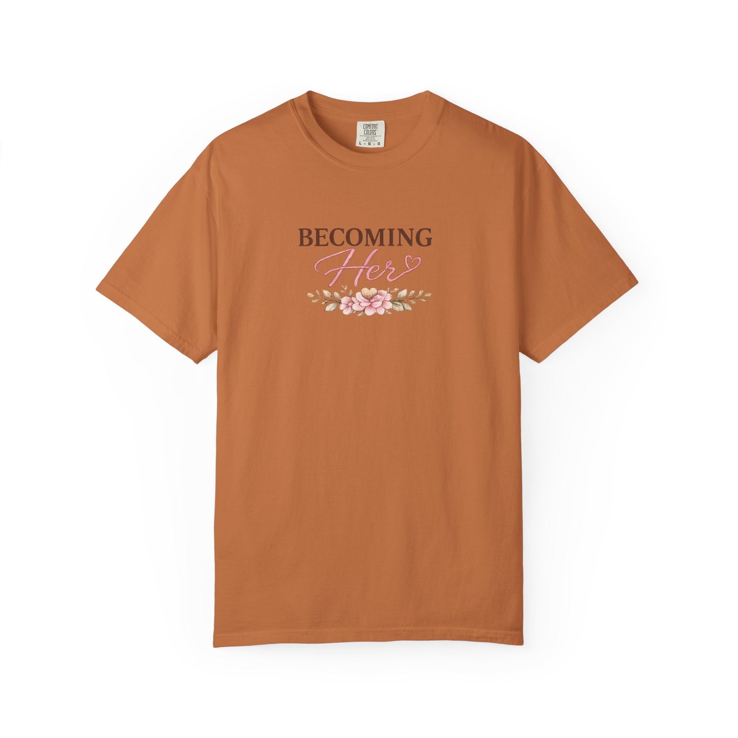 Becoming Her floral script T-shirt | healing growing becoming back print